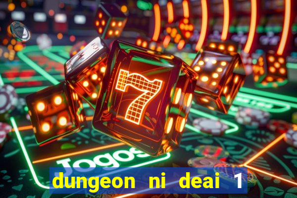 dungeon ni deai 1 temporada dublado